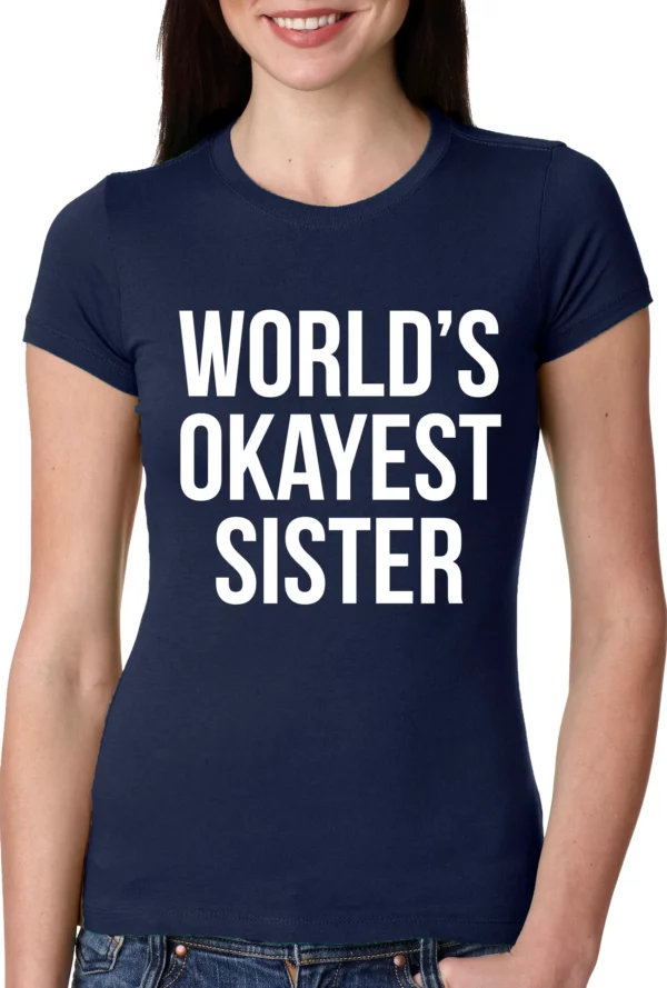World’s Okayest Sister Shirt